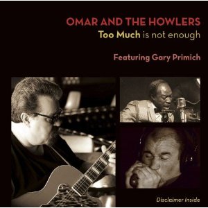 Omar & The Howlers – Too Much Is Not Enough.jpg