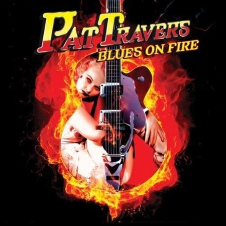 Pat Travers – Blues On Fire